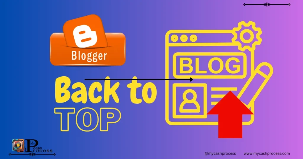 How to Add Back to Top to Blogspot Blog for Better Navigation